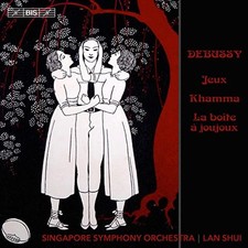 Singapore So/shui - Claude Debussy: Jeux, Khamma, La Bo te Joujoux CD