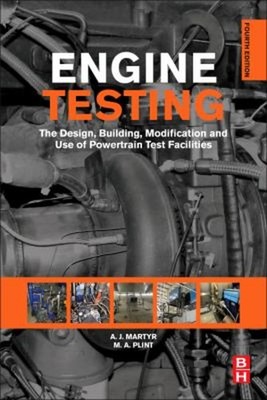 Engine Testing : The Design, Building, Modification and Use of Po