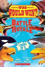 Who Would Win?: Battle Royale by Jerry Pallotta 9781338206777 NEW