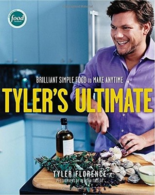Tyler's Ultimate: Brilliant Simple Food to Make Any Time By Tyl 