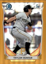 2014 Bowman Chrome Draft Gold Refractor #CDP118 Taylor Gushue RC Rookie Card /50