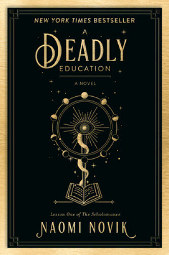 Thumbnail - A Deadly Education: A Novel (the Scholomance) By Naomi Novik