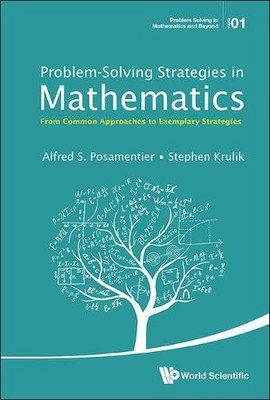 Problem-solving Strategies In Mathematics: From Common Approa... - 9789814651622