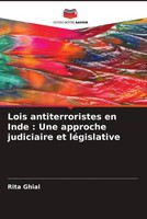 Rita Ghial | Lois Antiterroristes En Inde : Une Approche Judiciaire Et...