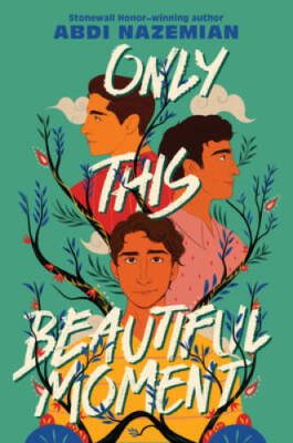 Only This Beautiful Moment - Hardcover By Nazemian, Abdi - VERY GOOD