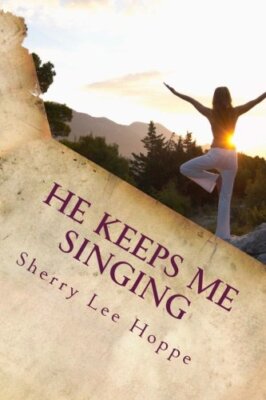 He Keeps Me Singing: Devotions Inspired by Beloved Old Hymns [Paperback] Hoppe,