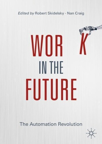 Thumbnail - Robert Skidelsky Work In The Future (taschenbuch) (us Import)