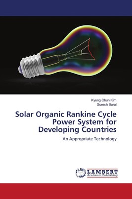 Solar Organic Rankine Cycle Power System for Developing Countries Kim (u. a.)