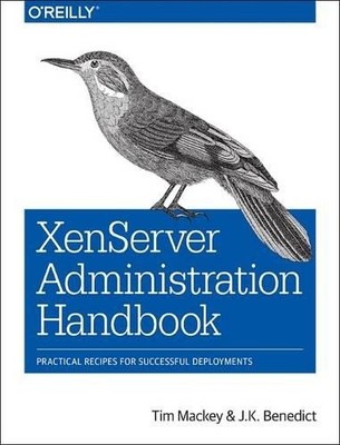 Tim Mackey J.k Benedic XenServer Administration Handboo (Paperback) (UK IMPORT)