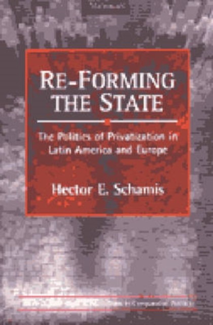 ReForming the State by Hector  E. Schamis PAPERBACK 9780472088508