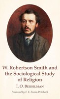 T. O. Beidelman | W. Robertson Smith And The Sociological Study Of Religion