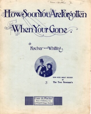 How Soon You Are Forgotten When Your Gone, The Two Newman's Photo, 1905