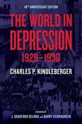 The World in Depression, 1929-1939, Kindleberger, Charles P., Very Good Book