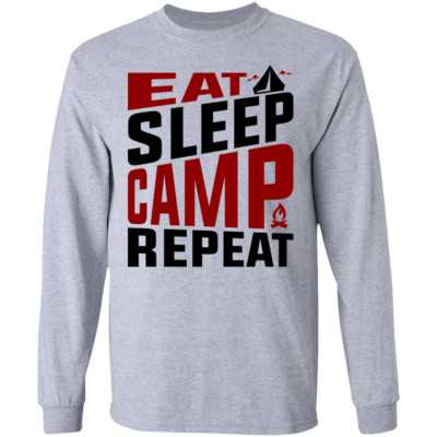 Eat Sleep Camp Repeat Camping Long Sleeve T-Shirt