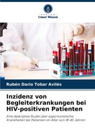 RubéN Dario Tobar AviléS | Inzidenz Von Begleiterkrankungen Bei Hiv-Positiven...