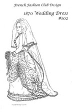 French Fashion Wedding Dress 1870 pattern 102 for Doll.