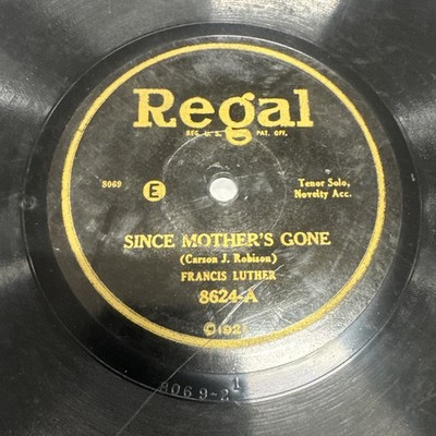 Regal 78 RPM Francis Frank Luther - Since Mother s Gone 8624 V