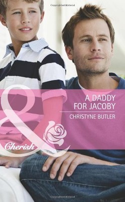 Ein Papa für Jacoby (Mills & Boon Cherish), Christyne Butler