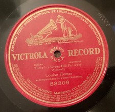 Louise Homer – 78 rpm Victor pat 88309: GOUNOD There is a Green Hill; cond E