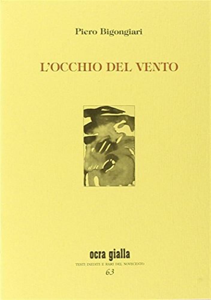 L'occhio del vento - Bigongiari Piero