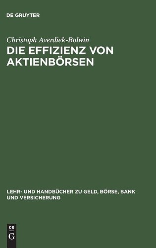 Christoph Averdiek-Bolwin Die Effizienz von Aktienbörsen (Hardback)