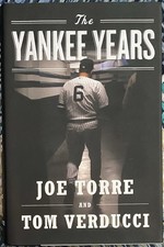 The Yankee Years Joe Torre New York Yankees Tom Verducci