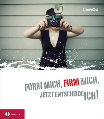 Form mich firm mich, jetzt entscheide ich! | Das Geschenk zur Firmung | Sigg