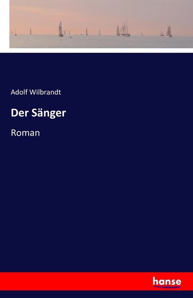 Adolf Wilbrandt | Der SäNger | Taschenbuch | Deutsch (2016) | Roman | 484 S.-image