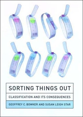 Susan Leigh Star Geoffrey C. Bowker Sorting Things Out (Paperback)