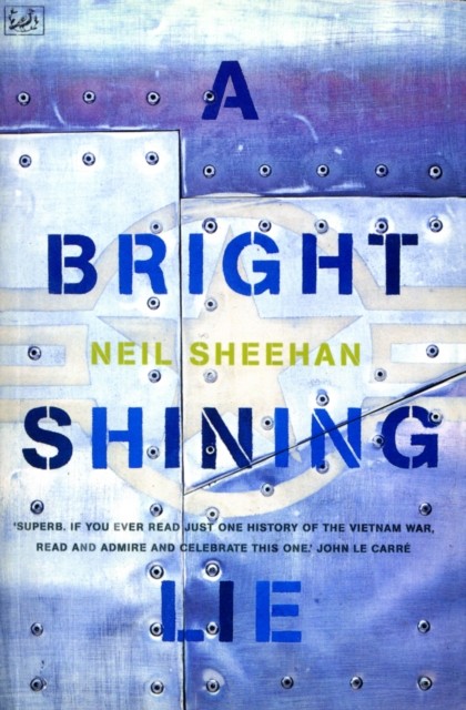 A Bright Shining Lie by Neil Sheehan (Paperback Book)