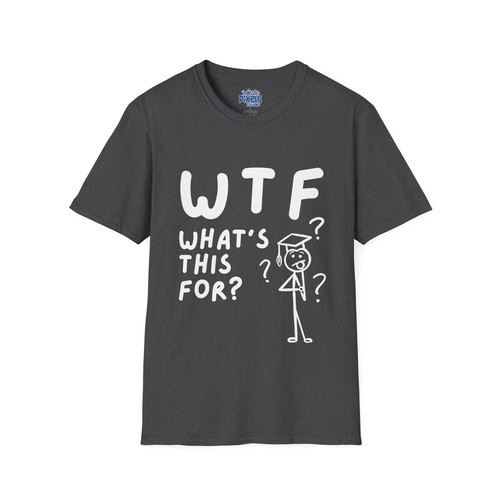 WTF What’s This For Shirt | Gildan 64000 Funny Grad Tee | Class of 2025 Unisex - 第 8/13 張圖片