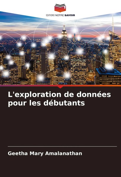 L'exploration De DonnéEs Pour Les DéButants | Geetha Mary Amalanathan | Buch-image
