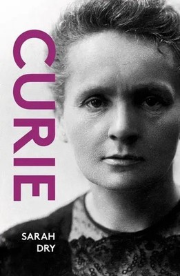 Curie | Sarah Dry | Taschenbuch | Englisch | 2025 | Haus Publishing