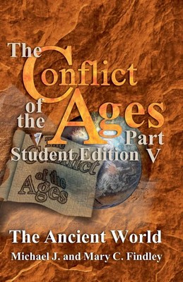 The Conflict of the Ages Student Edition V The Ancient World Findley (u. a.)