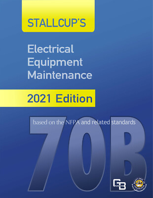 STALLCUP'S Electrical Equipment Maintenance 2021 Edition