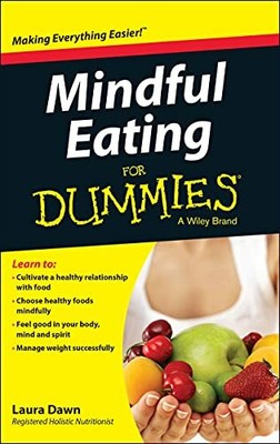 Mindful Eating For Dummies by Dawn, Laura 1118877683 FREE Shipping