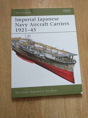 Osprey New Vanguard 109 Imperial Japanese Navy Aircraft Carriers 1921-45 Stille