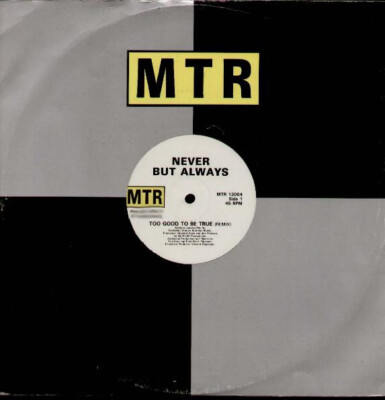 Never...But Always - Too Good To Be True / VG / 12''''