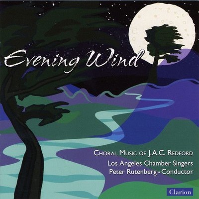 EVENING WIND: CHORAL MUSIC OF J.A.C. REDFORD NEW CD