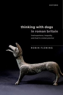 Robin Fleming Thinking with Dogs in Roman Britai (Gebundene Ausgabe) (US IMPORT)