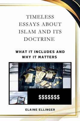 Elaine Ellinger | Timeless Essays About Islam and its Doctrine | Taschenbuch