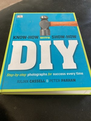 DIY Know-How with Show-How Julian Cassell, Peter Parham