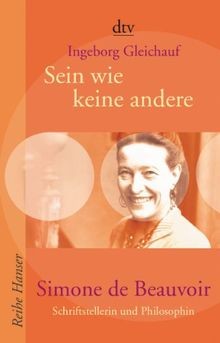 Sein wie keine andere. Simone de Beauvoir: Schrifts... | Buch | Zustand sehr gut - Gleichauf, Ingeborg