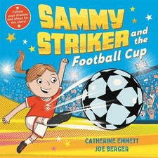 Catherine Emmett Sammy Striker and the Football Cup (Paperback) (UK IMPORT)