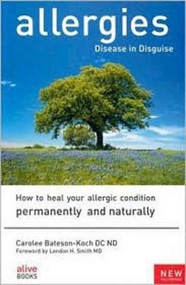 Carolee Bateson-Koch Allergies, Disease in Disguise (Taschenbuch) (US IMPORT)