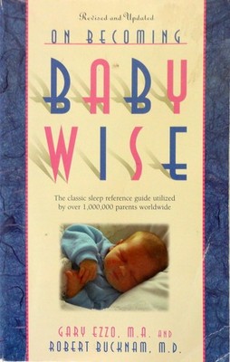 On Becoming Baby Wise: The Classic Sleep Reference Guide Used by Over 1,000,...
