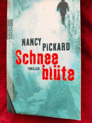 Nancy Pickard - Schneeblüte - Thriller Taschenbuch