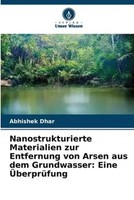 Abhishek Dhar | Nanostrukturierte Materialien Zur Entfernung Von Arsen Aus...