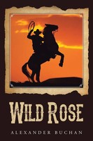 Wild Rose Alexander Buchan Taschenbuch Kartoniert / Broschiert Englisch 2014