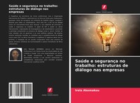 IréLa Akemakou | SaúDe E SegurançA No Trabalho: Estruturas De DiáLogo Nas...